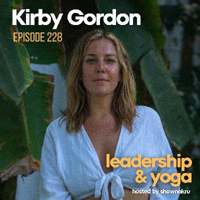 Kirby Gordon on Teaching Yoga Around the World, Hosting Retreats, and Building Confidence as a Yoga Teacher Kirby Gordon on Teaching Yoga Around the World, Hosting Retreats, and Building Confidence as a Yoga Teacher