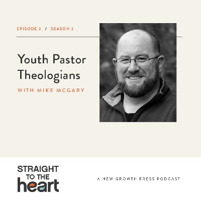 Youth Pastor Theologians with Mike McGarry