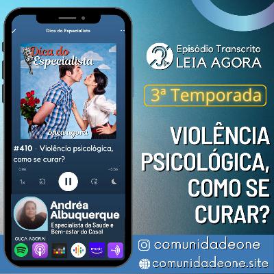 #410 - Violência psicológica, como se curar? #410 - Violência psicológica, como se curar?