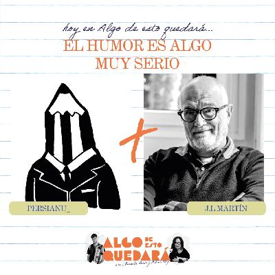 EL HUMOR ES ALGO MUY SERIO con J.L Martín y Persianu | ADEQ 1x09 EL HUMOR ES ALGO MUY SERIO con J.L Martín y Persianu | ADEQ 1x09
