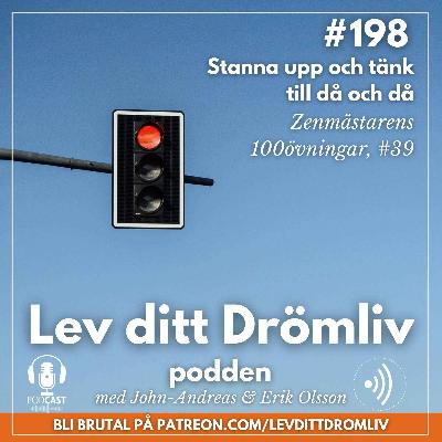 Avsnitt #198: Stanna upp och tänk till då och då