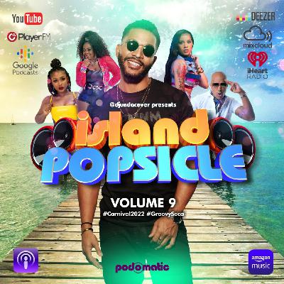 Episode 97: #IslandPopsicle - Volume 9