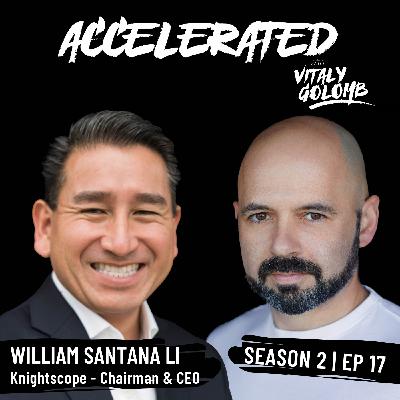 E17 | Season 2 - William Santana Li (Knightscope - Chairman & CEO) E17 | Season 2 - William Santana Li (Knightscope - Chairman & CEO)