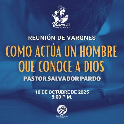 Salvador Pardo - Como actúa un hombre que conoce a Dios