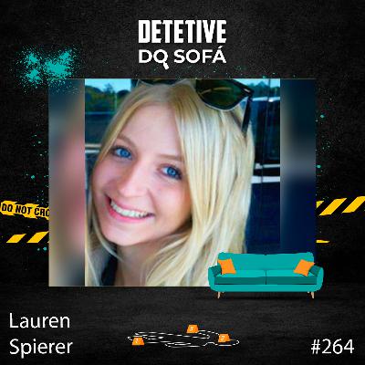 264 - Lauren Spierer: Última Noite em Bloomington