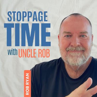 #72 Happy Holidays & Cheers to New Beginnings | Stoppage Time with Uncle Rob #72 Happy Holidays & Cheers to New Beginnings | Stoppage Time with Uncle Rob