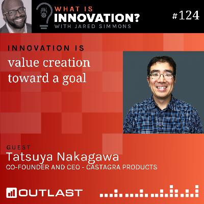 Innovation is value creation toward a goal :: Tatsuya Nakagawa