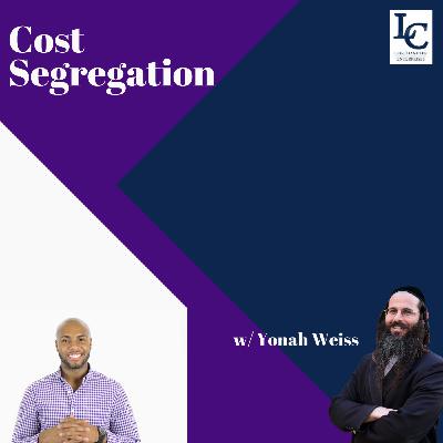 Yonah Weiss Talks Cost Segregation with Lee Chandler