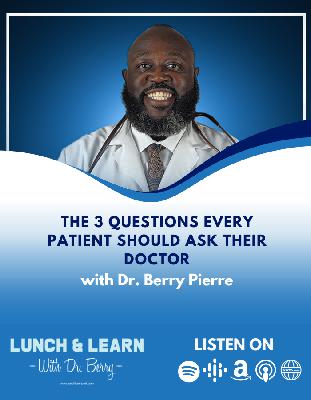 The 3 Questions Every Patient Should Ask Their Doctor