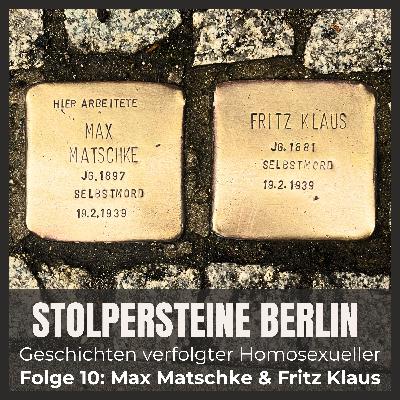 Folge 10: Max Matschke & Fritz Klaus Folge 10: Max Matschke & Fritz Klaus