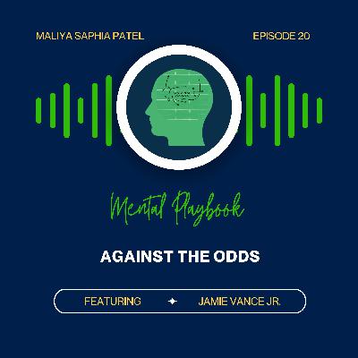Ep. 20: Against the Odds