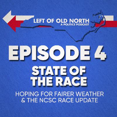 State of the Race: Hoping for Fairer Weather & The NC Supreme Court Race Update