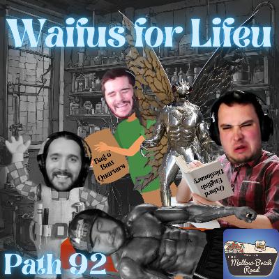 Waifus for Lifeu | Mellow Brick Road | Path 92