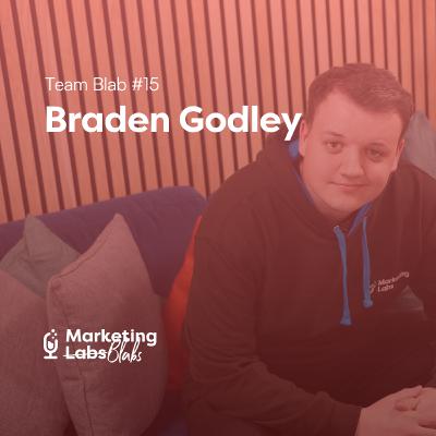 Team Blab #15: Braden Godley