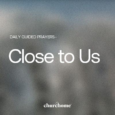 Close to Us