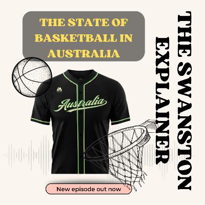 The state of basketball in Australia The state of basketball in Australia