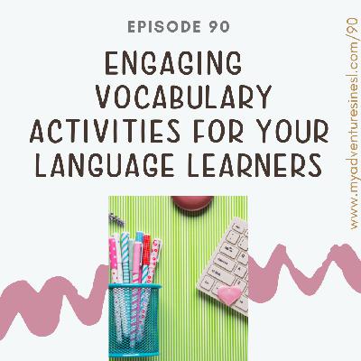 Engaging Vocabulary Activities for Language Learners