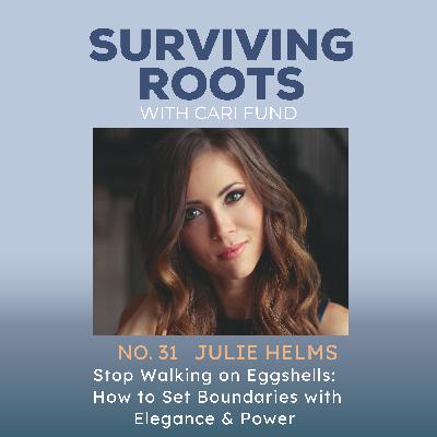 Stop Walking on Eggshells: How to Set Boundaries with Elegance & Power with Julie Helms