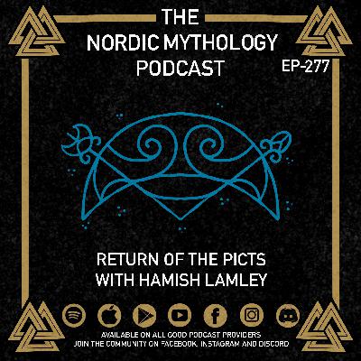 Ep 277 - Return Of The Picts with Hamish Lamley