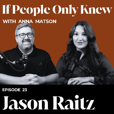 #23 - Jason Raitz: Speak with People