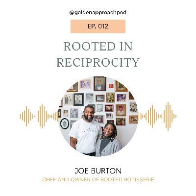 Rooted in Reciprocity with Joe Burton