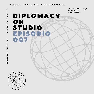 EP. 07: Crisis Diplomática