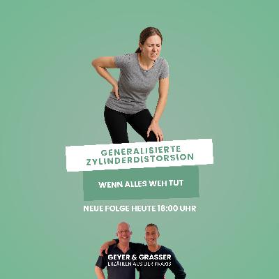 🎙️ GeyerundGrasserausderPraxis Folge: Die generalisierte Zylinderdistorsion – Wenn alles weh tut 🎙️ GeyerundGrasserausderPraxis Folge: Die generalisierte Zylinderdistorsion – Wenn alles weh tut