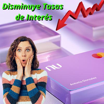 #117 NU disminuye tasas de interés en #CajitaNU ¿Cómo te impacta? - Ejemplo práctico - Julio 2025 #117 NU disminuye tasas de interés en #CajitaNU ¿Cómo te impacta? - Ejemplo práctico - Julio 2025