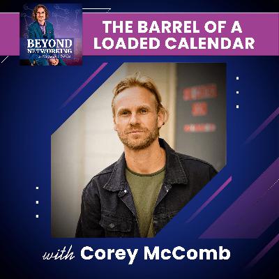 The Barrel of a Loaded Calendar - Reclaim your humanity with writer Corey McComb The Barrel of a Loaded Calendar - Reclaim your humanity with writer Corey McComb