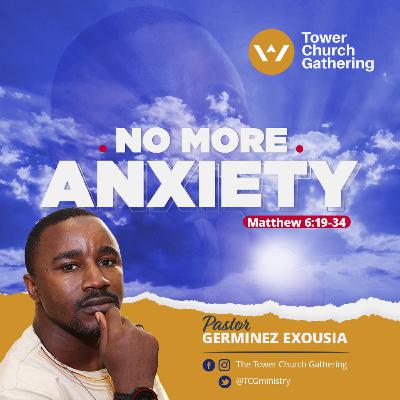 No More Anxiety (7 Reasons Not to Worry)