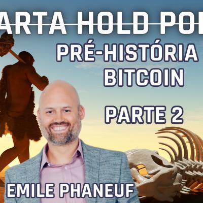 Pré-História do Bitcoin Parte 2 - Emile Phaneuf Pré-História do Bitcoin Parte 2 - Emile Phaneuf