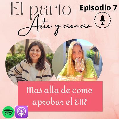 Más alla de como aprobar el examen EIR con Ana Rincon Más alla de como aprobar el examen EIR con Ana Rincon