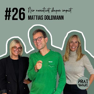 Mattias Goldmann: När narrativet skapar impact