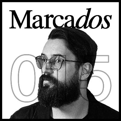 Marcelo Siqueira | Podcast Marcados, #015