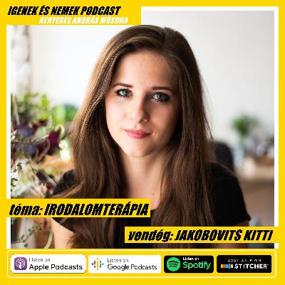 #51 - IRODALOMTERÁPIA - vendég: Jakobovits Kitti #51 - IRODALOMTERÁPIA - vendég: Jakobovits Kitti