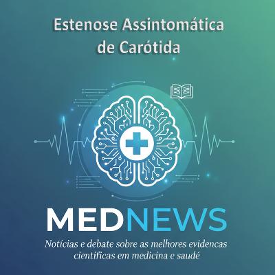 Tratamento da Estenose de Carótida Assintomática Tratamento da Estenose de Carótida Assintomática