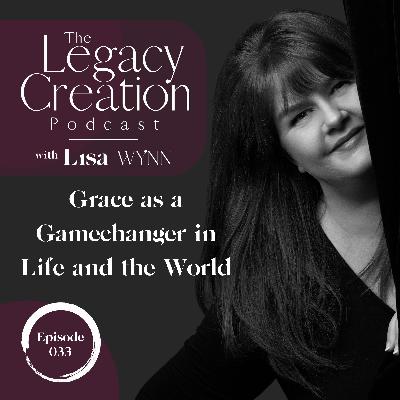 033 Grace as a Gamechanger in Life and the World