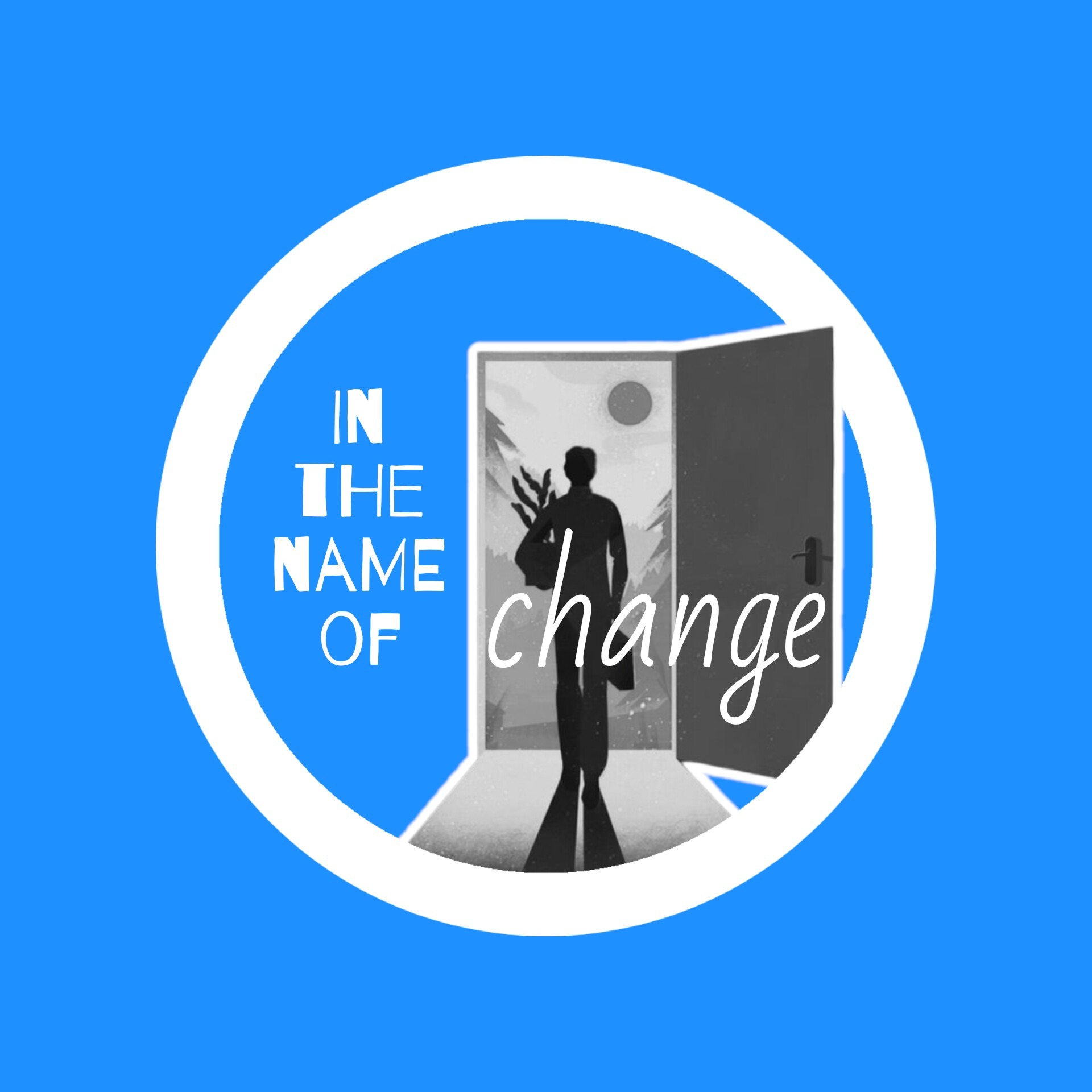 In the name of change