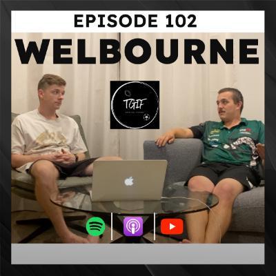 Episode 102 - Welbourne