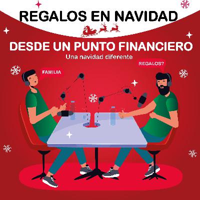 Regalos de navidad. Un enfoque financiero Regalos de navidad. Un enfoque financiero