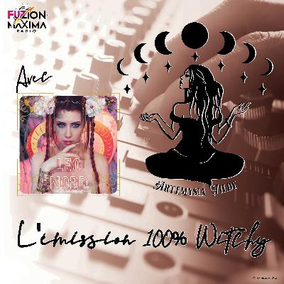 ✨Émission 100% Witchy d'Artémysia Wildy du 02 juin 2025✨