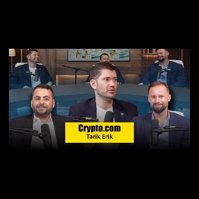 Crypto.com Tarik Erk, General Manager, Podcast with Anton Golub & Demetrios Zamboglou – 14