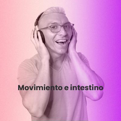 Diario Wachini | Capítulo 2: movimiento e intestino