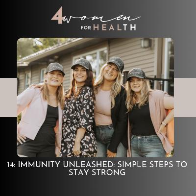 14: Immunity Unleashed: Simple Steps Strong