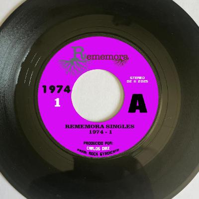 REMEMORA SINGLES 1974 I REMEMORA SINGLES 1974 I