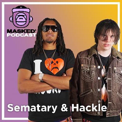Sematary & Hackle Interview - Masked Gorilla Podcast