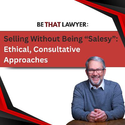 Selling Without Being “Salesy”: Ethical, Consultative Approaches