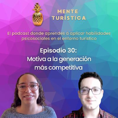 30. Motiva a la generación más competitiva