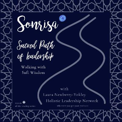 Sacred Path of Leadership: Walking with Sufi Wisdom - November 22, 2023