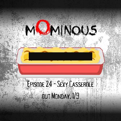 Episode 24 - Sexy Casserole Episode 24 - Sexy Casserole